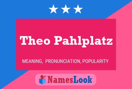 Theo Pahlplatz Name Poster