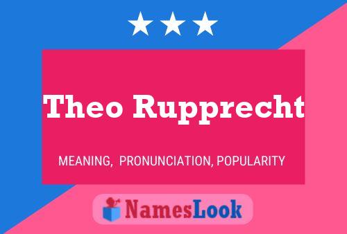 Theo Rupprecht Name Poster