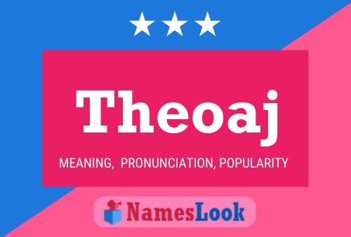 Theoaj Name Poster