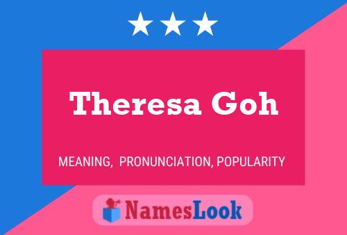 Theresa Goh Name Poster