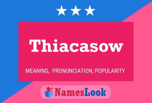 Thiacasow Name Poster