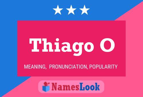 Thiago O Name Poster