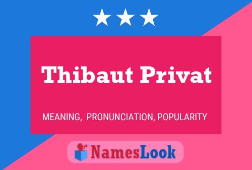 Thibaut Privat Name Poster