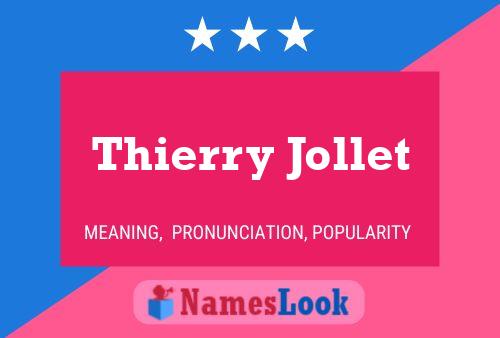 Thierry Jollet Name Poster