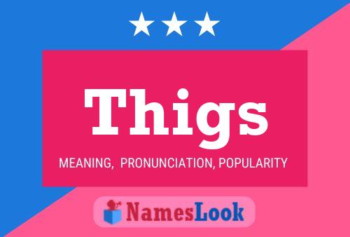 Thigs Name Poster