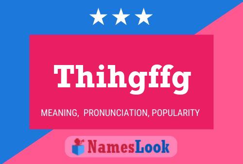 Thihgffg Name Poster