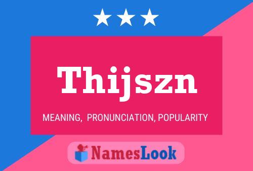 Thijszn Name Poster