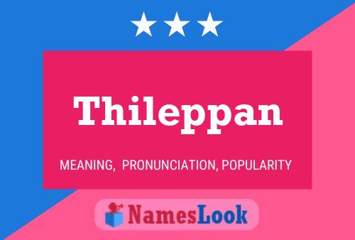 Thileppan Name Poster