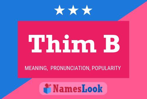 Thim B Name Poster