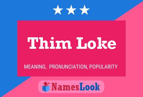 Thim Loke Name Poster