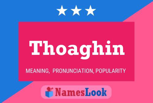 Thoaghin Name Poster