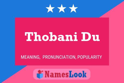 Thobani Du Name Poster