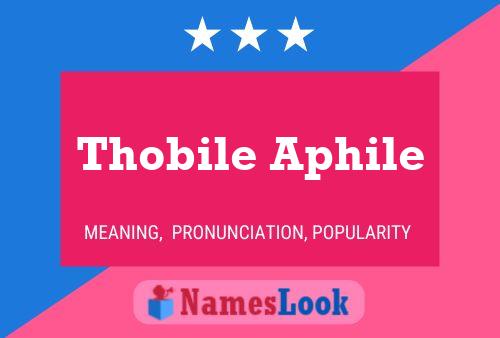 Thobile Aphile Name Poster