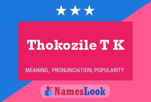 Thokozile T K Name Poster