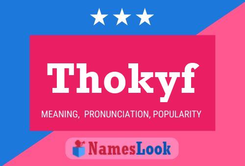 Thokyf Name Poster