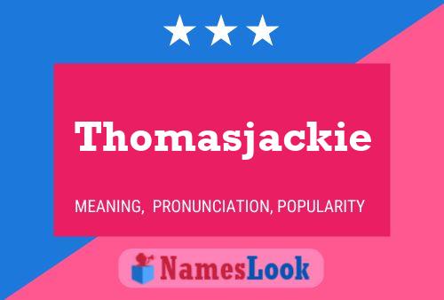 Thomasjackie Name Poster