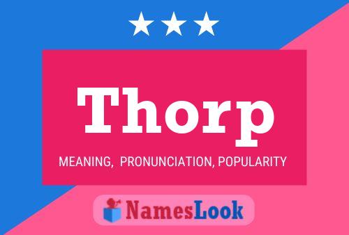 Thorp Name Poster