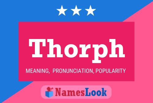 Thorph Name Poster