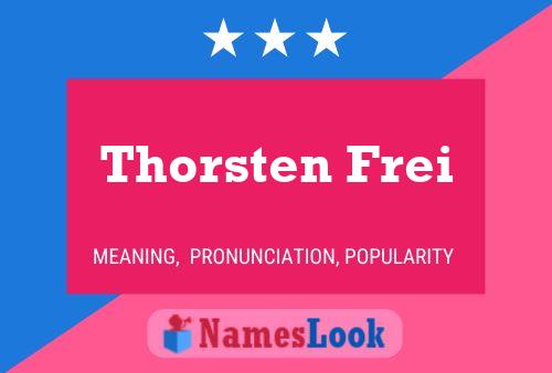 Thorsten Frei Name Poster