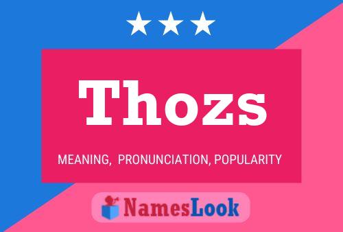 Thozs Name Poster