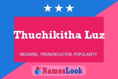 Thuchikitha Luz Name Poster