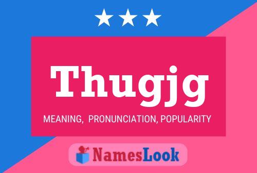 Thugjg Name Poster