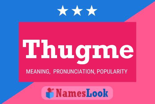 Thugme Name Poster