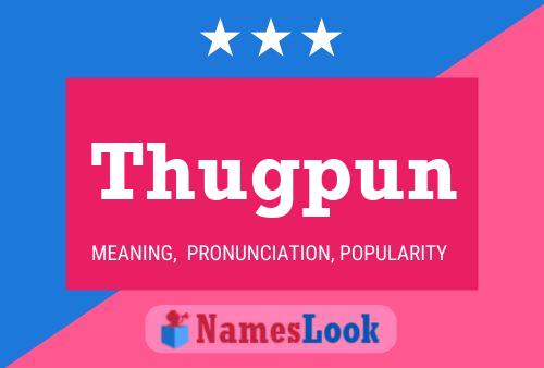 Thugpun Name Poster