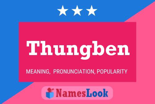 Thungben Name Poster