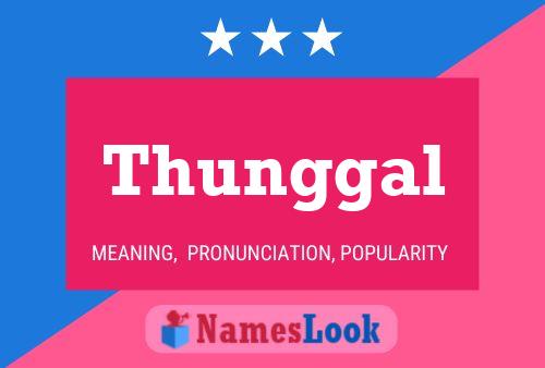 Thunggal Name Poster