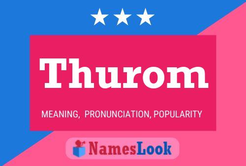 Thurom Name Poster