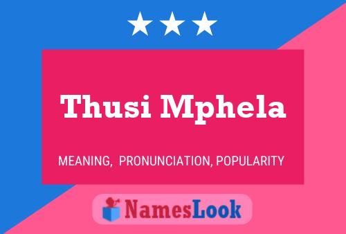 Thusi Mphela Name Poster