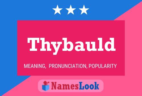 Thybauld Name Poster