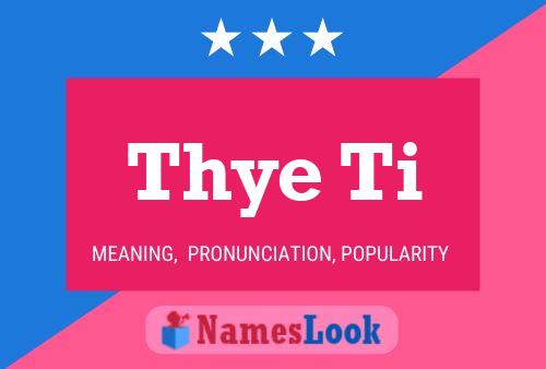 Thye Ti Name Poster