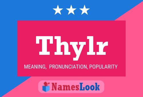 Thylr Name Poster