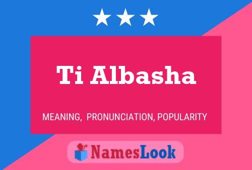 Ti Albasha Name Poster