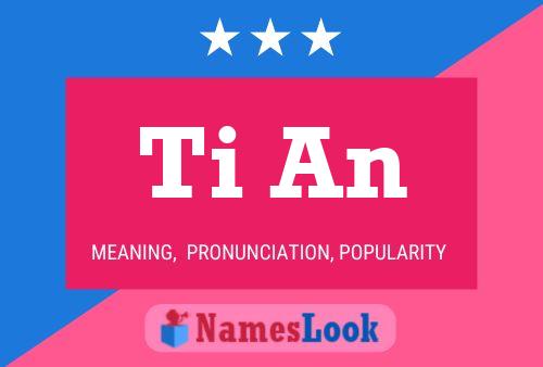 Ti An Name Poster