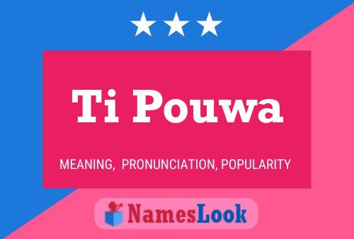 Ti Pouwa Name Poster