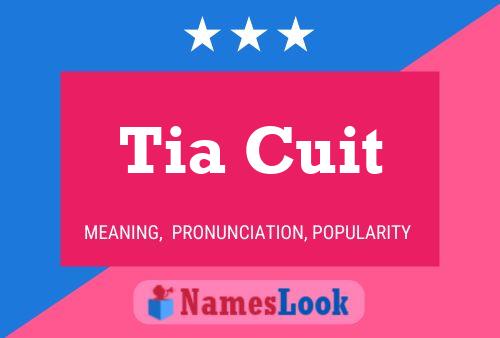 Tia Cuit Name Poster