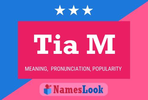 Tia M Name Poster