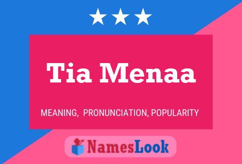 Tia Menaa Name Poster