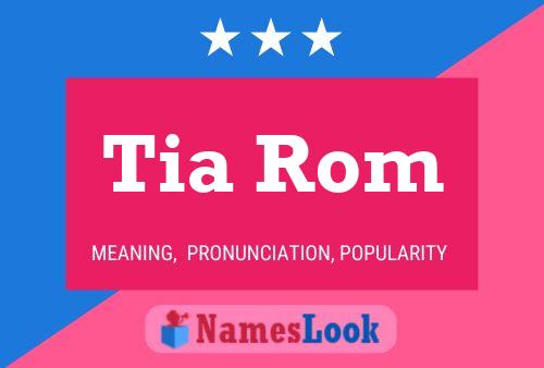 Tia Rom Name Poster