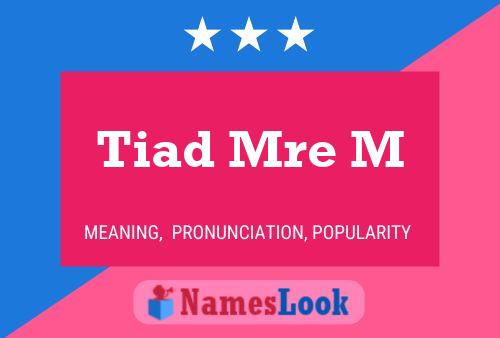 Tiad Mre M Name Poster