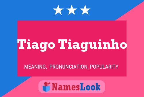 Tiago Tiaguinho Name Poster