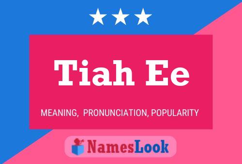 Tiah Ee Name Poster