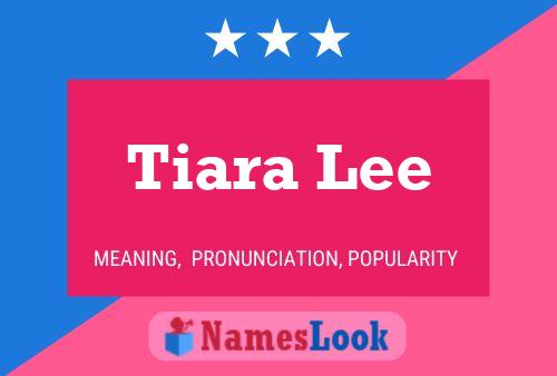 Tiara Lee Name Poster