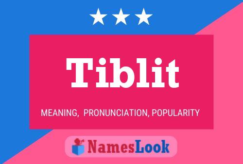 Tiblit Name Poster