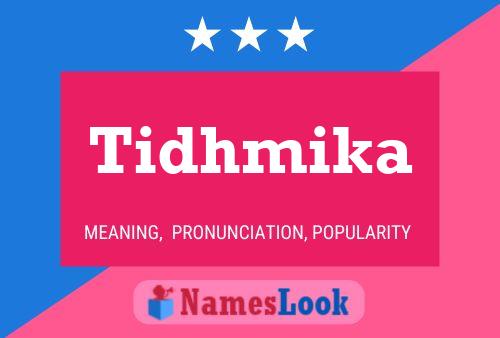 Tidhmika Name Poster