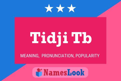 Tidji Tb Name Poster