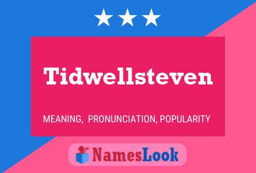 Tidwellsteven Name Poster